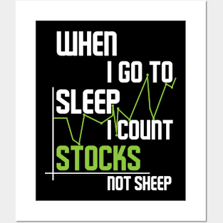 when I go to sleep I count stocks not sheep Posters and Art